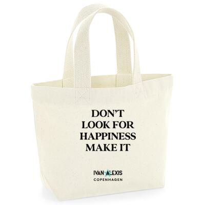 DON'T LOOK FOR HAPPINESS MAKE IT Thumbnail