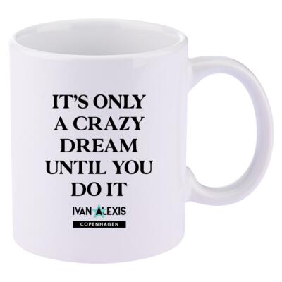 IT'S ONLY A CRAZY DREAM UNTIL YOU DO IT Thumbnail