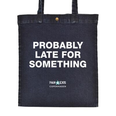 PROBABLY LATE FOR SOMETHING Thumbnail