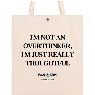 I'M NOT AN OVERTHINKER, I'M JUST REALLY THOUGHFUL Thumbnail