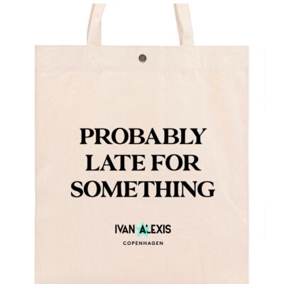 PROBABLY LATE FOR SOMETHING Thumbnail