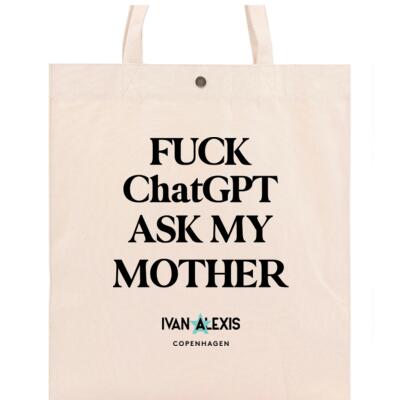 Fuck ChatGPT ASK MY MOTHER Thumbnail