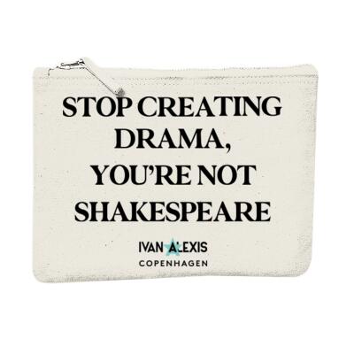 Stop Creating Drama, You’re Not Shakespeare Thumbnail