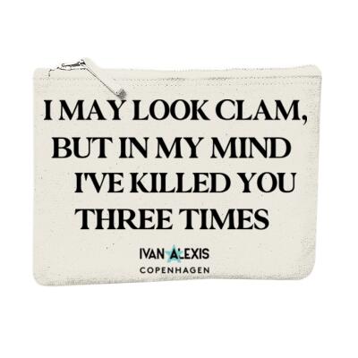 I MAY LOOK CALM BUT IN MY MIND IVE KILLED YOU THREE TIMES Thumbnail