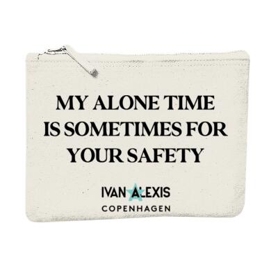 MY ALONE TIME IS SOMETIMES FOR YOUR SAFETY Thumbnail