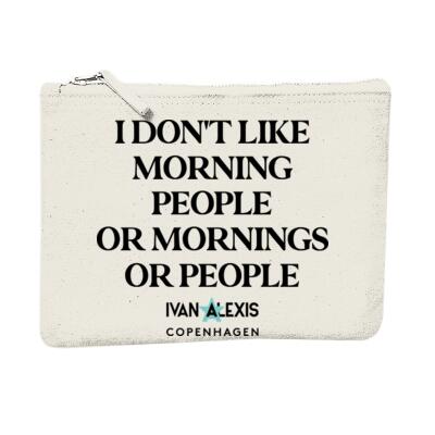I DONT LIKE MORNING PEOPLE OR MORNINGS OR PEOPLE Thumbnail