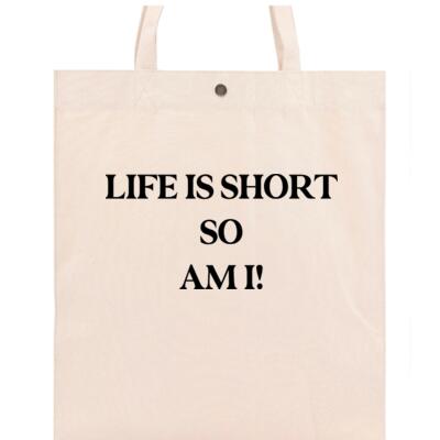 LIFE IS SHORT SO AM I Thumbnail