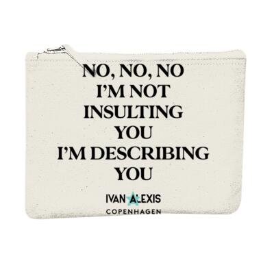 NO, NO, NO, I'M NOT INSULTING YOU Thumbnail